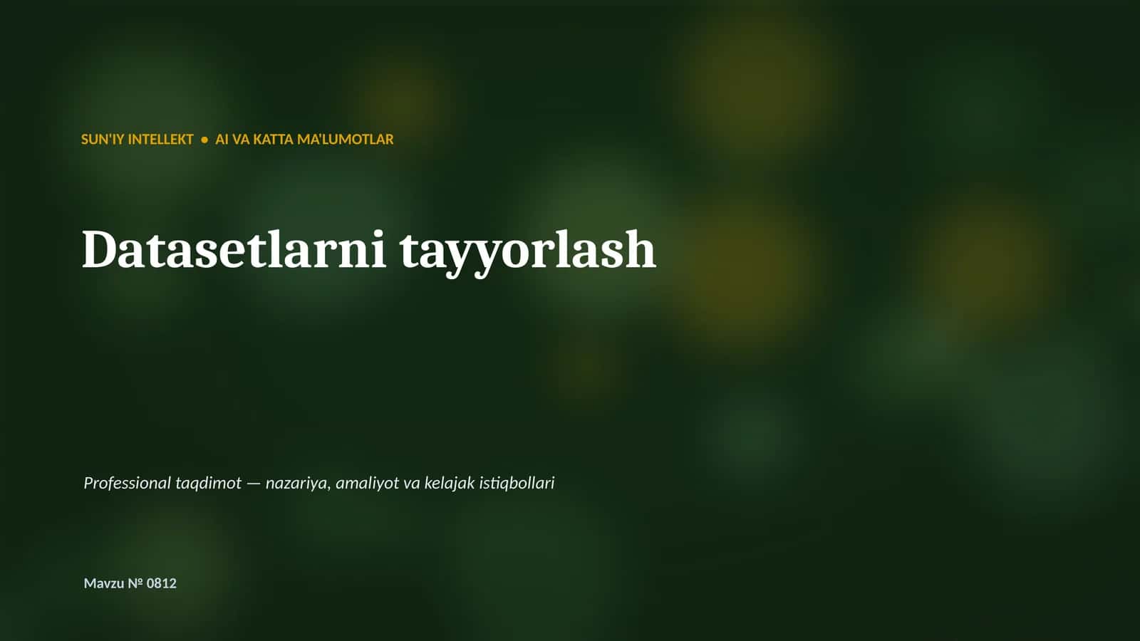 SUN'IY INTELLEKT • AI VA KATTA MA'LUMOTLAR 1