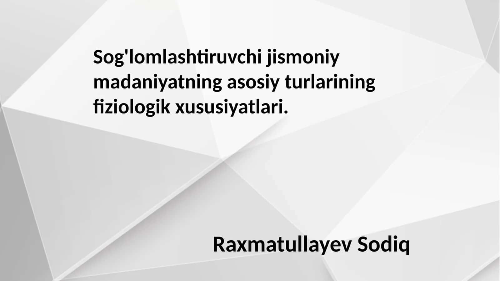 Sog‘lomlashtiruvchi jismoniy madaniyatning asosiy turlarining fiziologik xususiyatlari 1