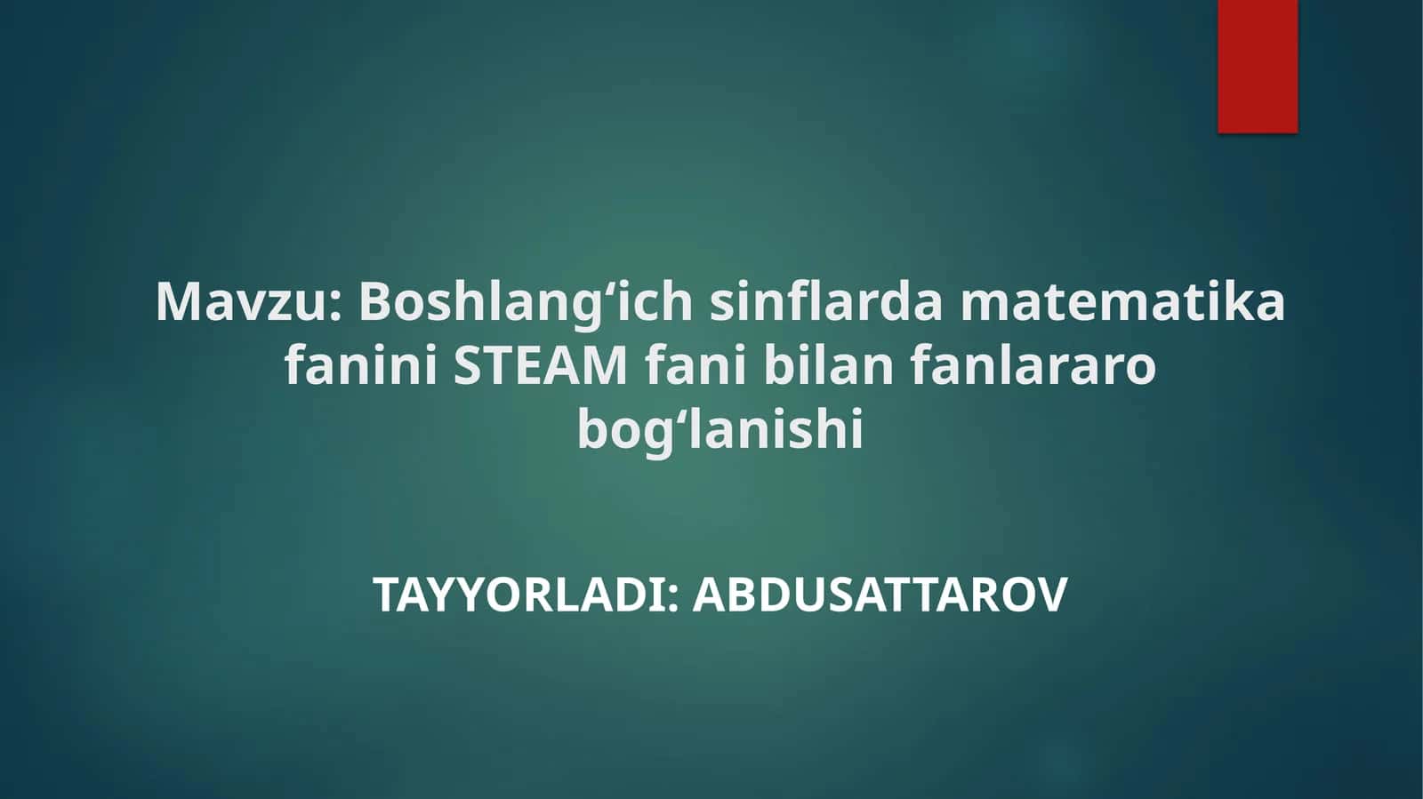 Boshlang‘ich sinflarda matematika fanini STEAM fani bilanfanlararobog‘lanishi 1