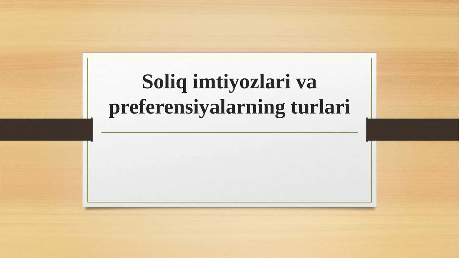 Soliq imtiyozlari va preferensiyalarning turlari 1