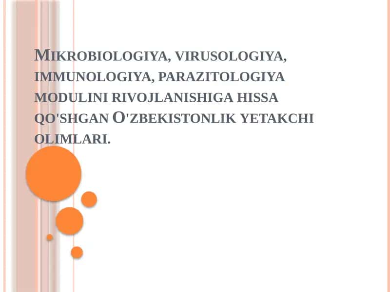 Mikrobiologiya, virusologiya, immunologiya, parazitologiya modulini rivojlantirishiga hissa qo'shgan O'zbekistonlik yetakchi olimlari 1
