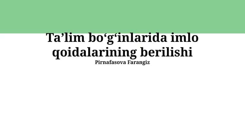 Taʼlim boʻgʻinlarida imlo qoidalarining berilishi 1