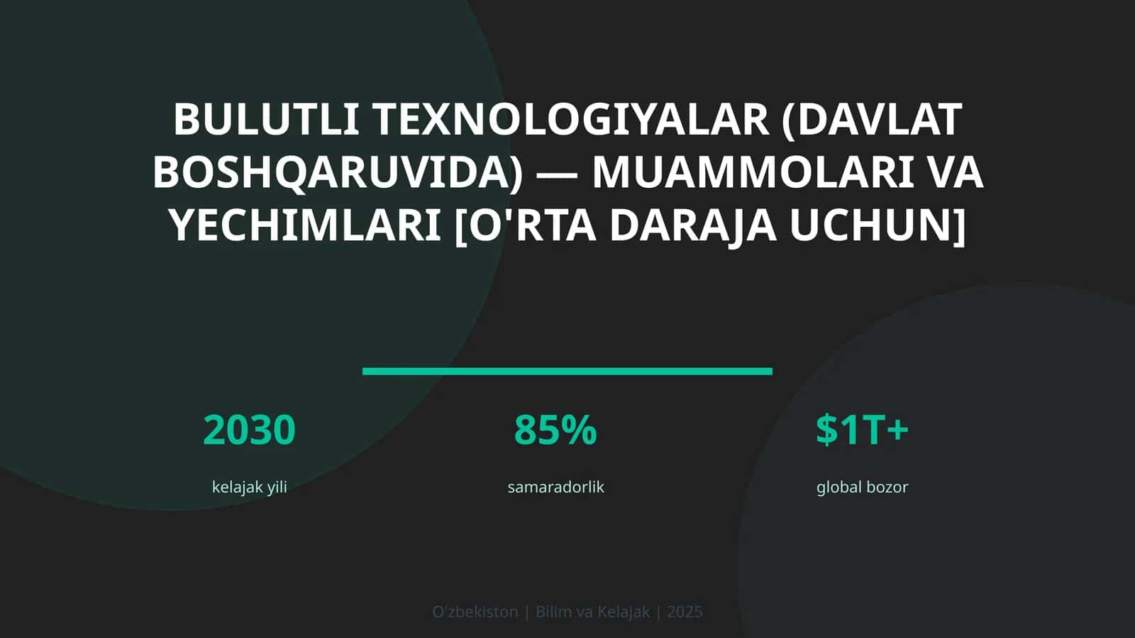 Bulutli texnologiyalar (davlat boshqaruvida) — muammolari va yechimlari [o'rta daraja uchun] 1