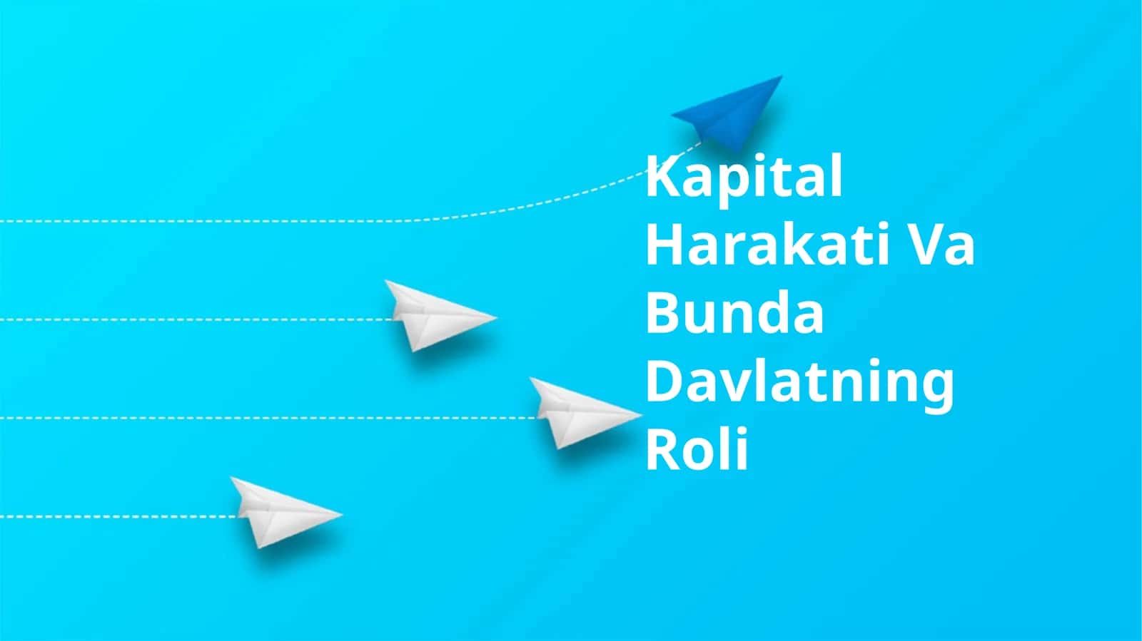 Kapital Harakati Va Bunda Davlatning Roli 1