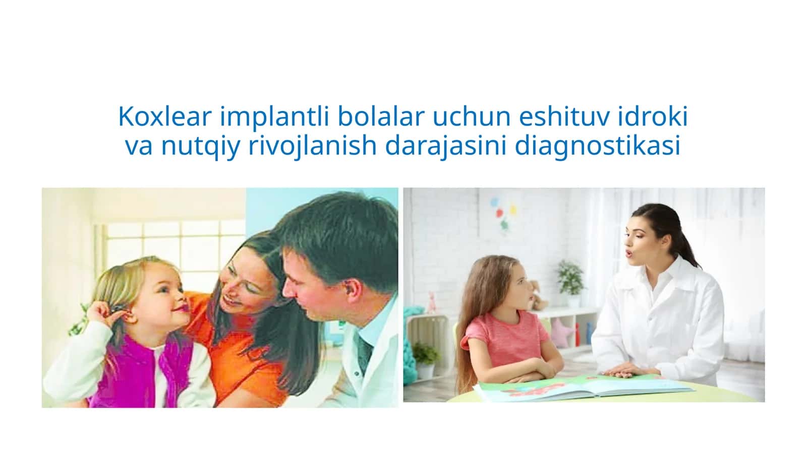 Koxlear implantli bolalar uchun eshituv idroki va nutqiy rivojlanish darajasini diagnostikasi 1