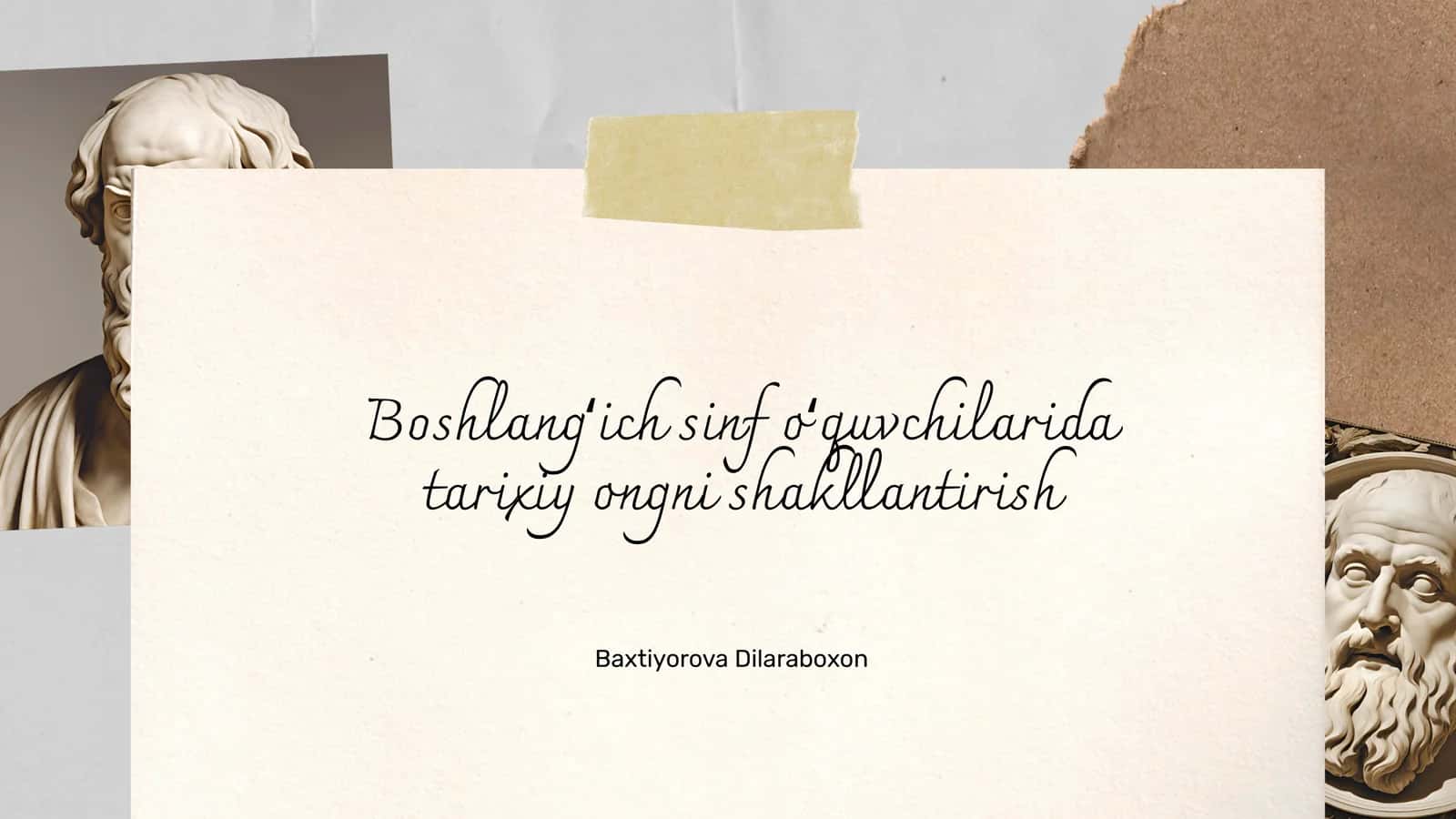 Boshlangʻich sinf oʻquvchilarida tarixiy ongni shakllantirish 1