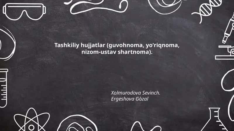 Tashkiliy hujjatlar (guvohnoma, yoʻriqnoma, nizom-ustav shartnoma) 1