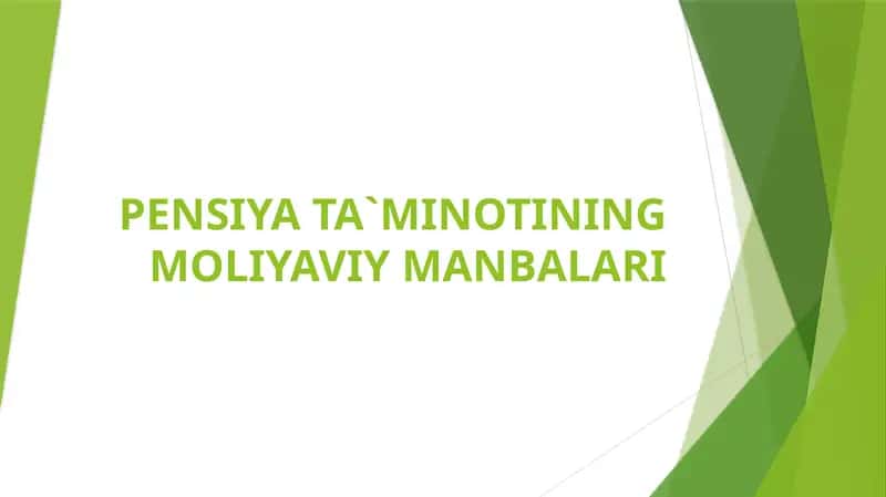 Pensiya ta'minotining moliyaviy manbalari 1