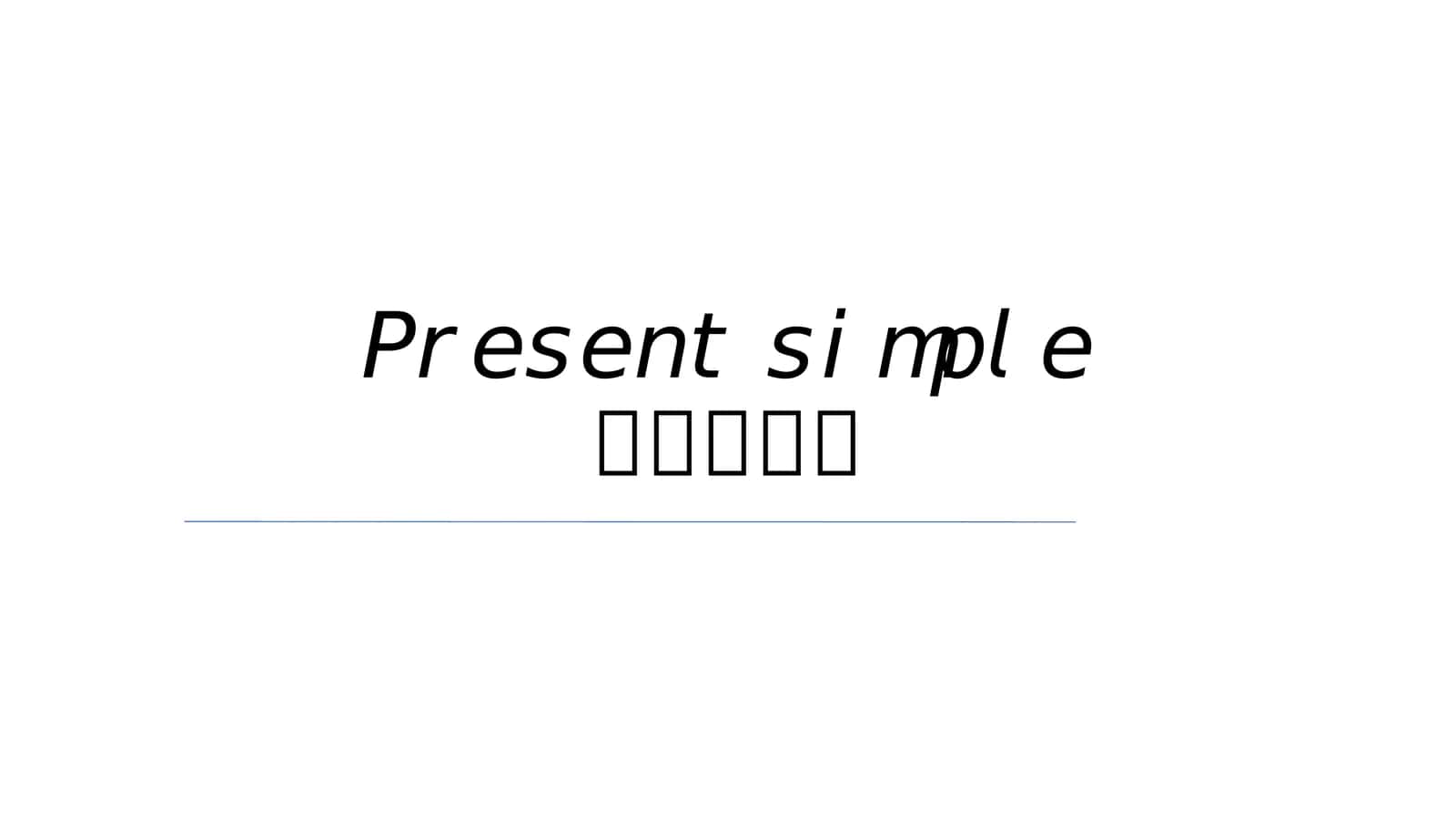 Present simple tensesi 1