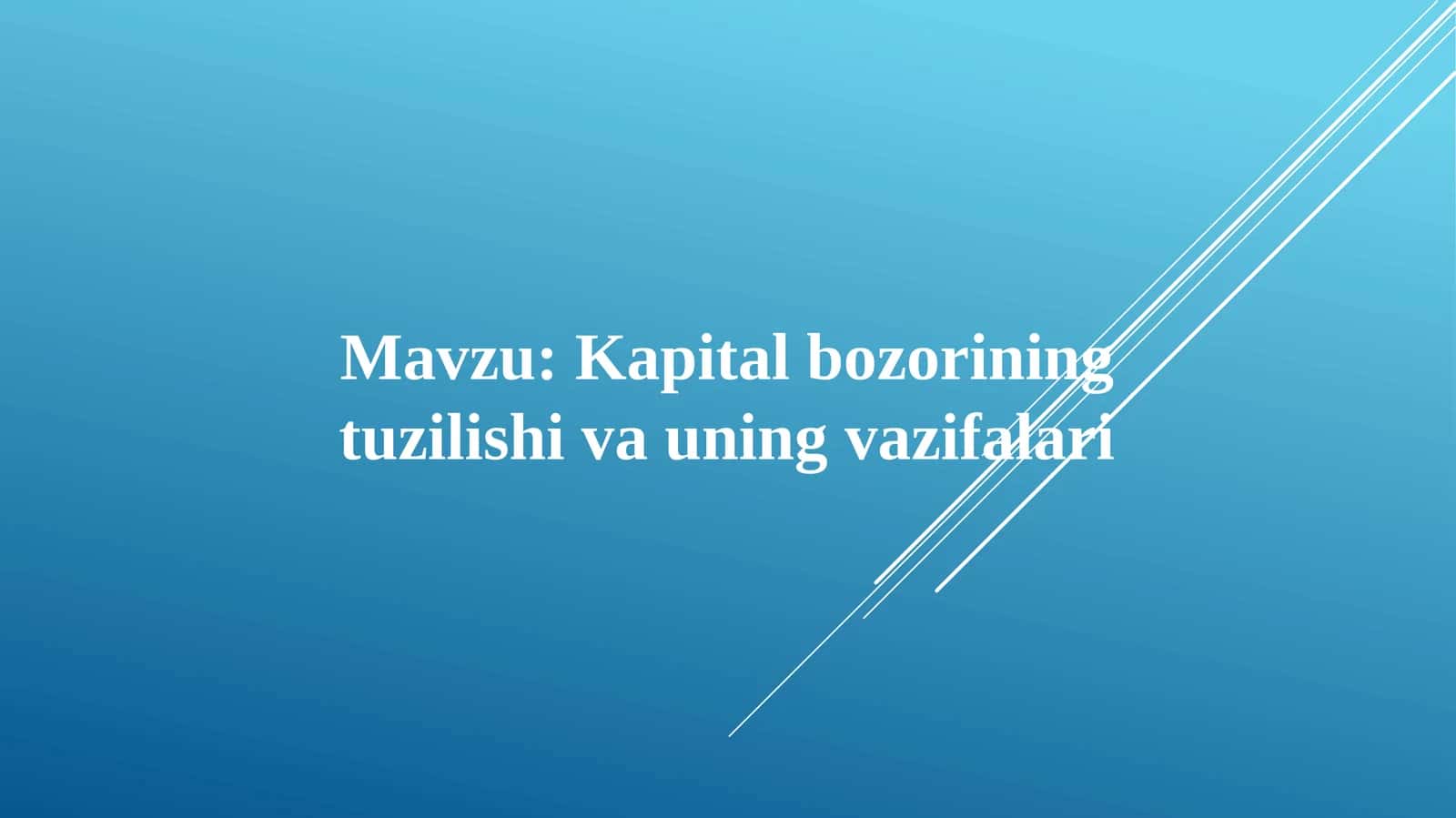 Kapitalbozorining tuzilishi va uning vazifalari 1