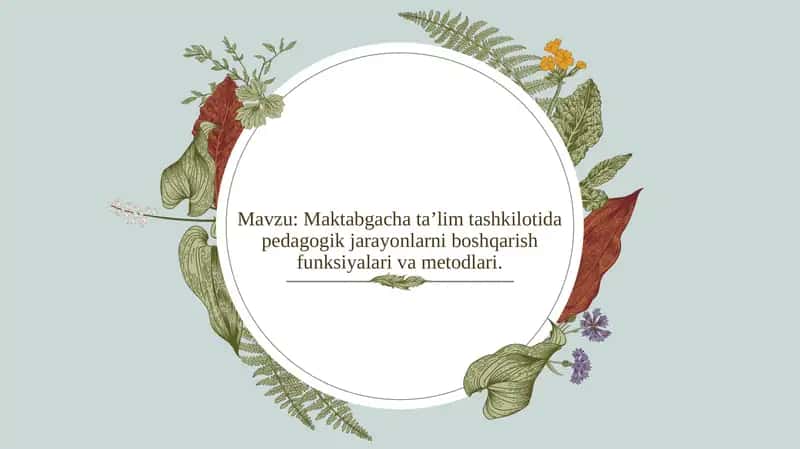 Maktabgacha ta’lim tashkilotida pedagogik jarayonlarni boshqarish funksiyalari va metodlari 1
