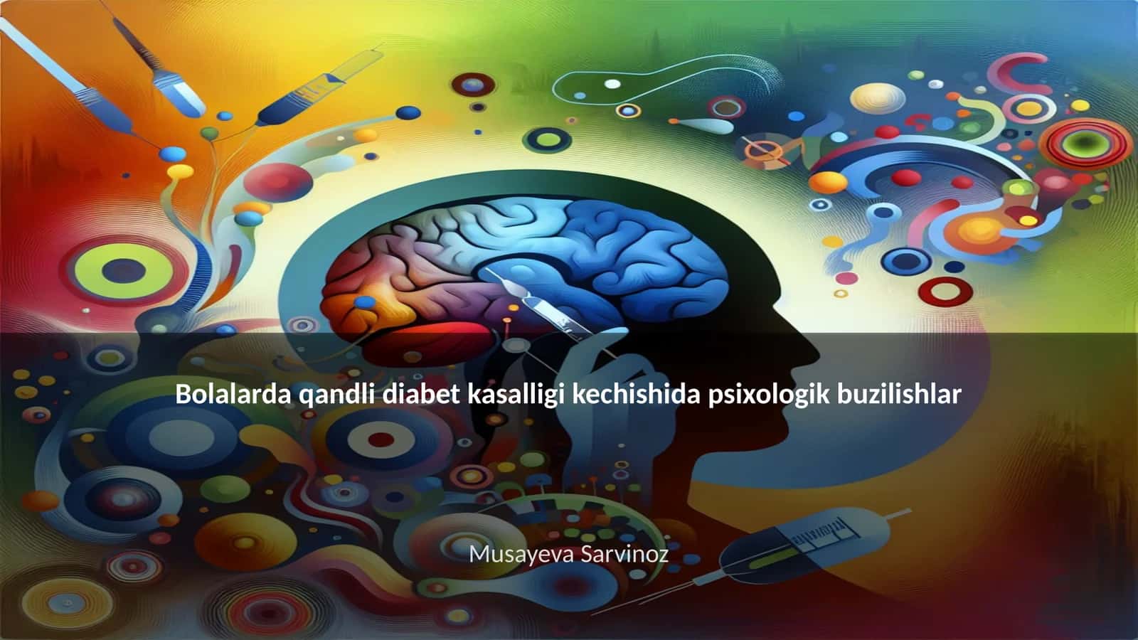 Bolalarda qandli diabet kasalligi kechishida psixologik buzilishlar 1