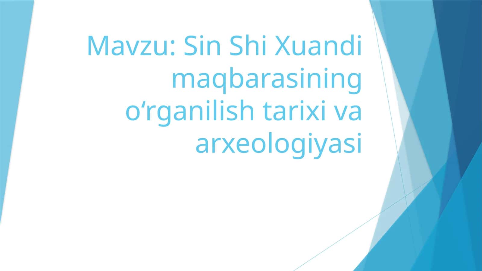 Sin Shi Xuandi maqbarasining o‘rganilishtari va tarixi va arxeologiyasi 1