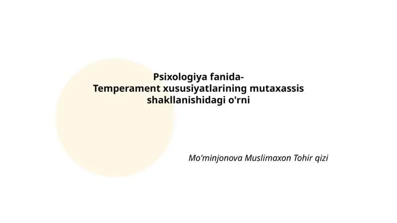 Temperament xususiyatlarining mutaxassis shakllanishidagi o'rni 1
