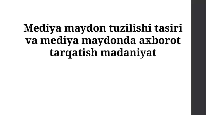 Mediya maydon tuzilishi tasiri va mediya maydonda axborot tarqatish madaniyat 1