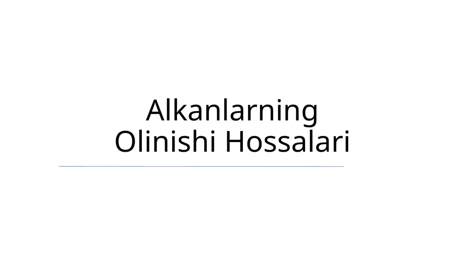 Alkanlarning Olinishi Hossalari 1