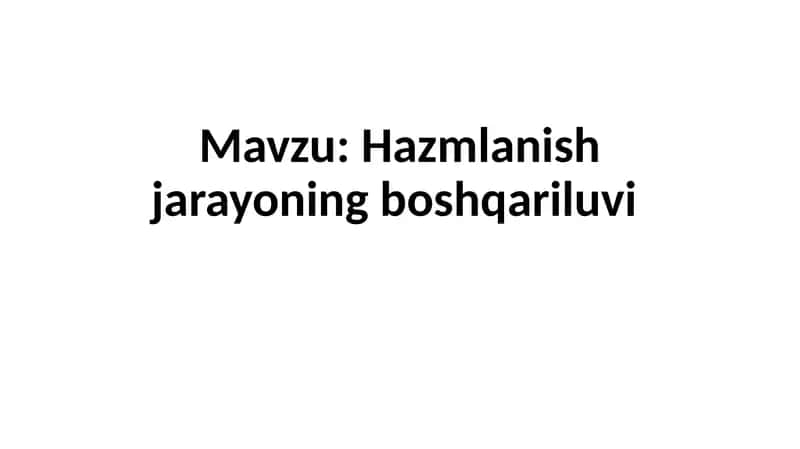 Hazmlanish jarayoning boshqariluvi 1
