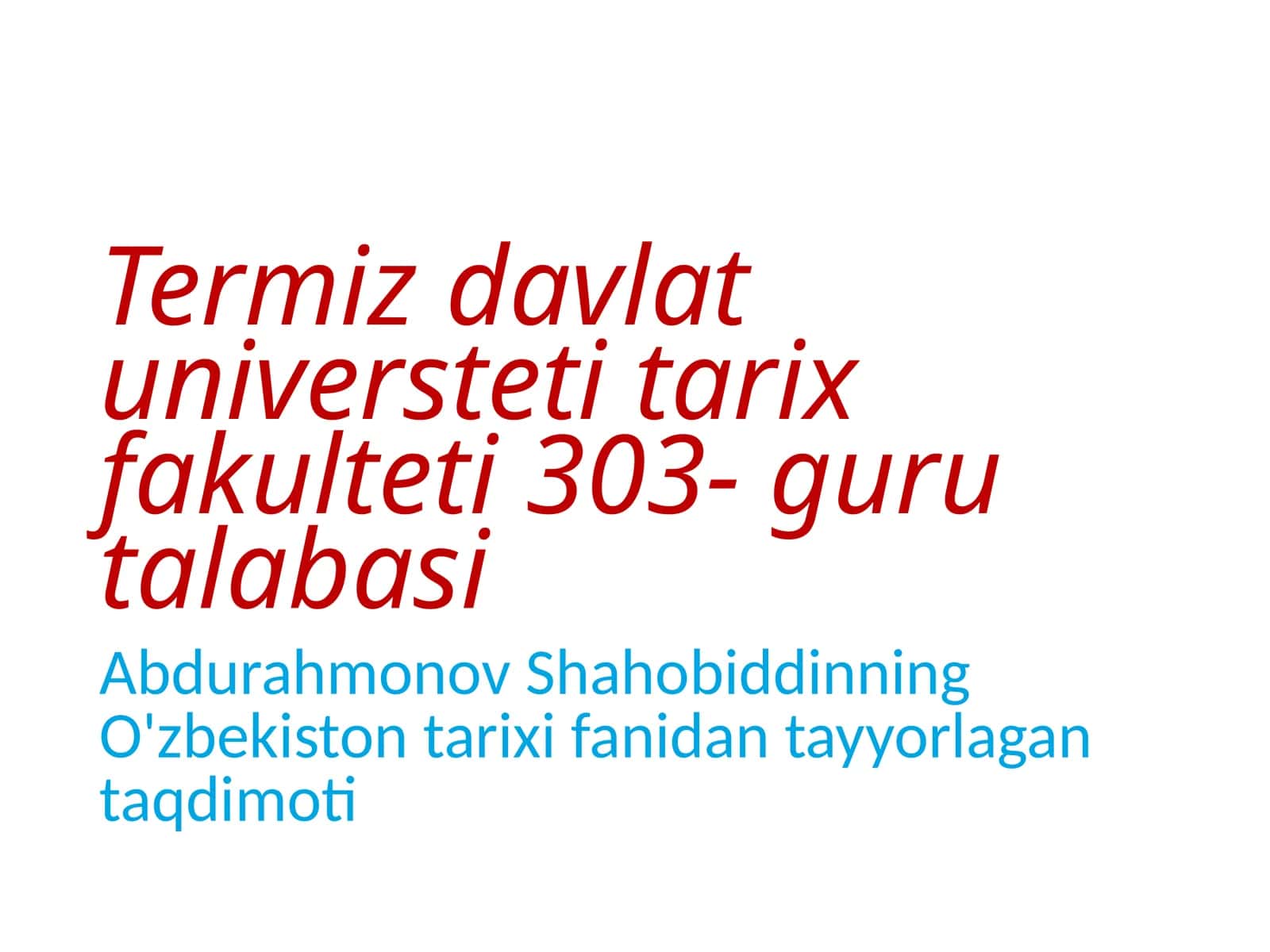 Termiz davlat universiteti tarix fakulteti 303-guruta labasi 1