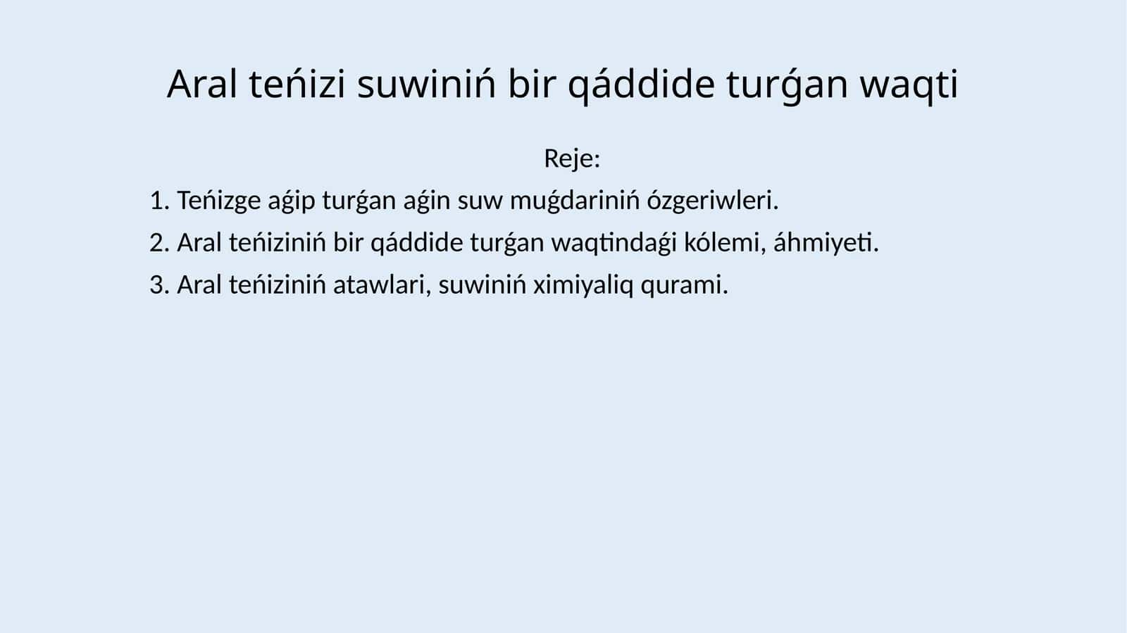 Aral teńizi suwiniń bir qáddide turǵan waqti 1