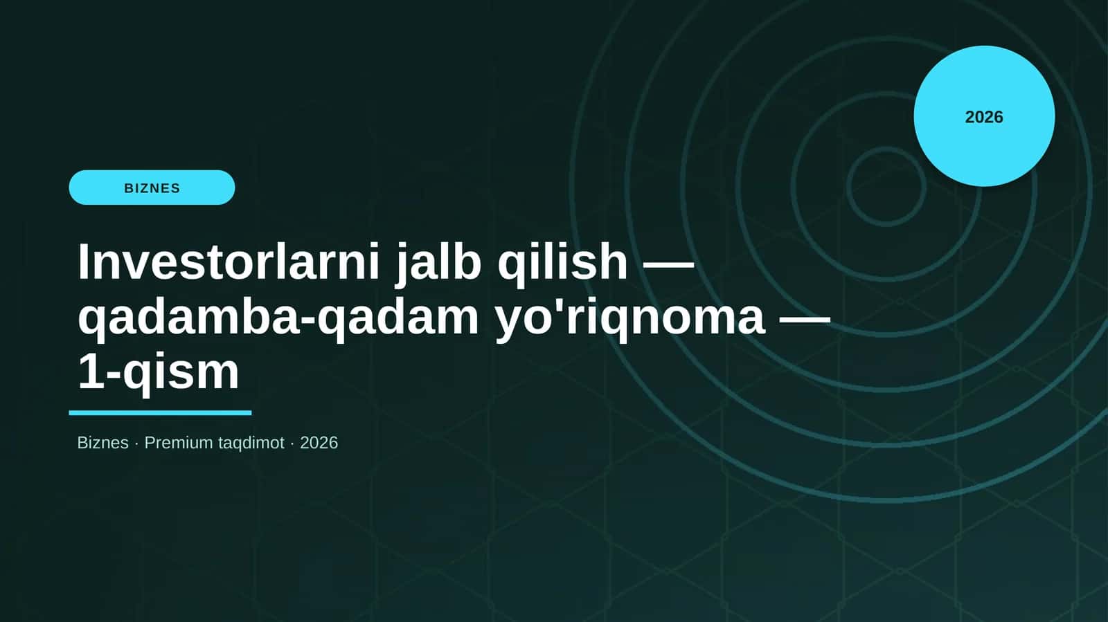Investorlarni jalb qilish — qadamba-qadam yo'riqnoma — 1-qism 1