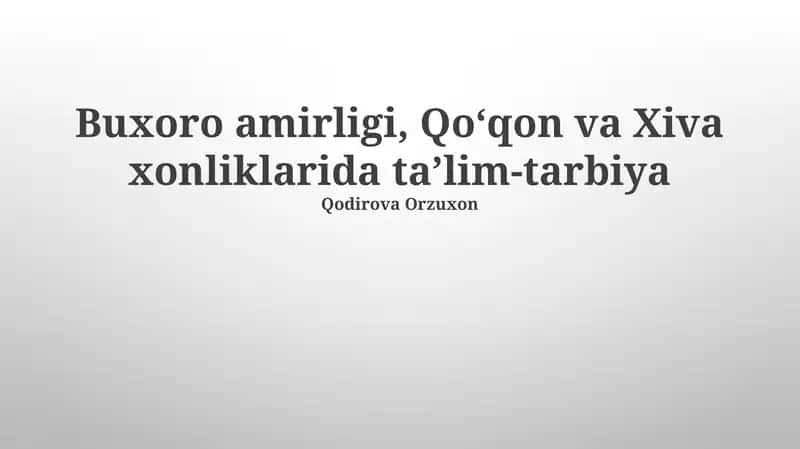 Buxoro amirligi, Qoʻqon va Xiva xonliklarida ta’lim-tarbiya 1