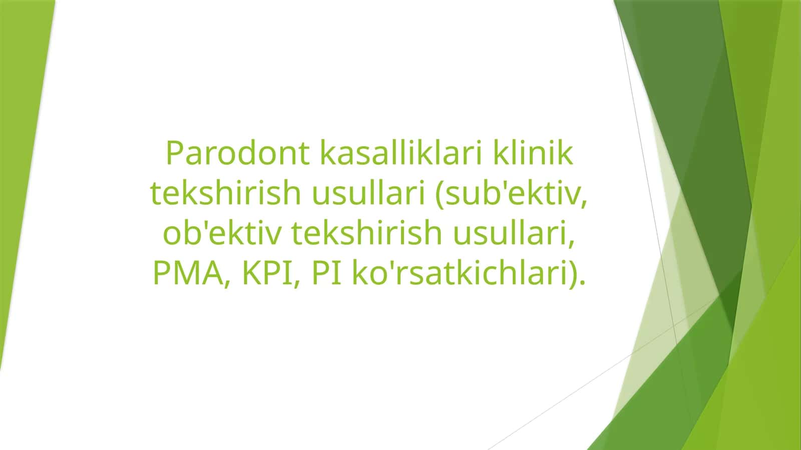 Parodontkasalliklari klinik tekshirish usullari 1