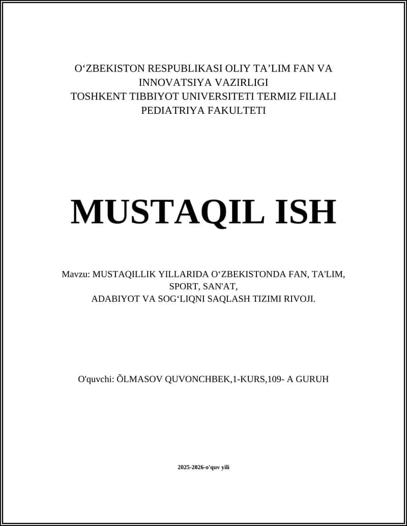 MUSTAQILLIK YILLARIDA O‘ZBEKISTONDA FAN, TA'LIM, SPORT, SAN'AT, ADABIYOT VA SOG‘LIQNI SAQLASH TIZIMI RIVOJI 1