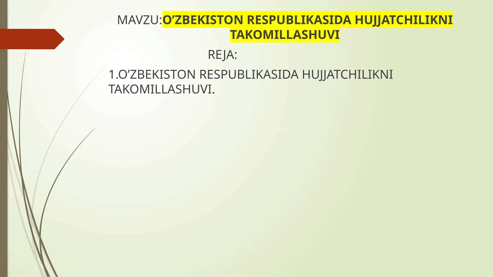 O’ZBEKISTON RESPUBLIKASIDA HUJJATCHILIKNI TAKOMILLASHUVI 1