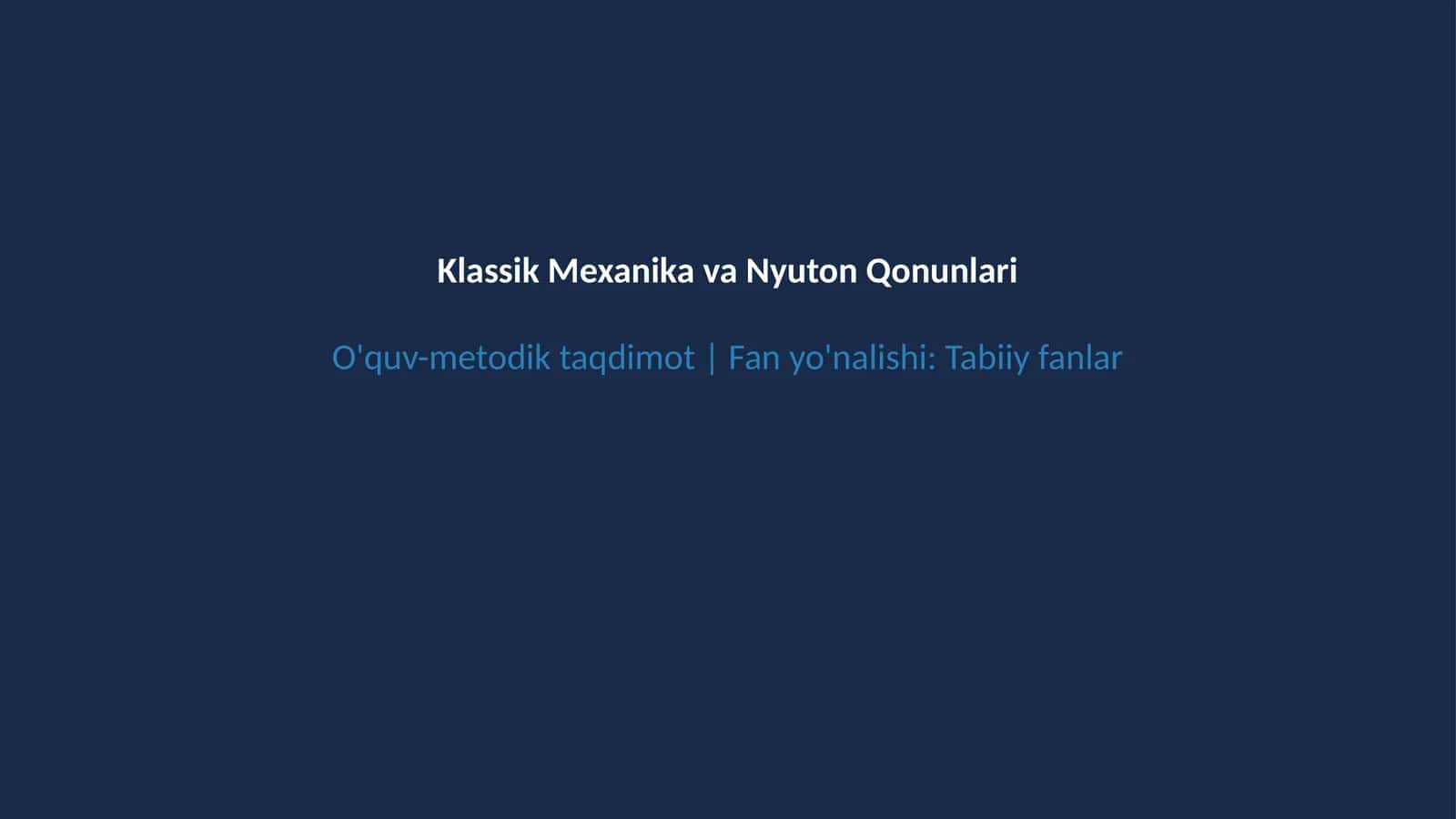 Klassik mexanika Nyuton qonunlari 1