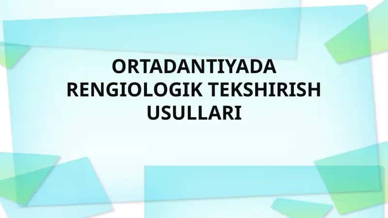 ORTADANTIYADA RENGIOLOGIK TEKSHIRISH USULLARI 1