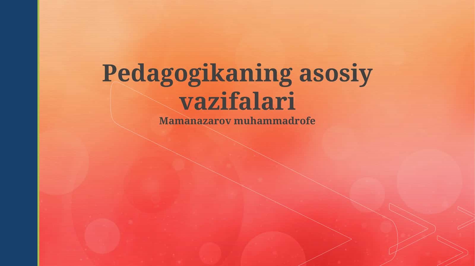 Pedagogikaning asosiy vazifalari 1