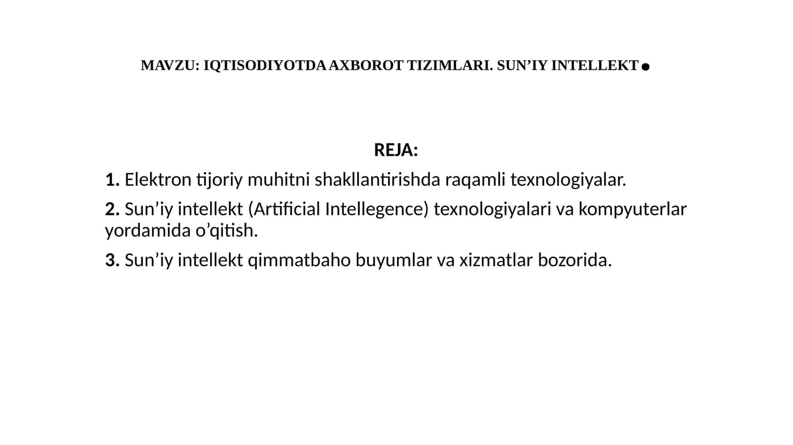 IQTISODIYOTDA AXBOROT TIZIMLARI. SUN’IY INTELLEKT 1