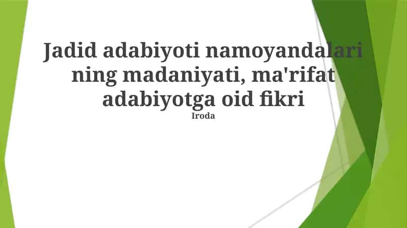 Jadid adabiyoti namoyandalari ning madaniyati, ma'rifat adabiyotga oid fikri 1