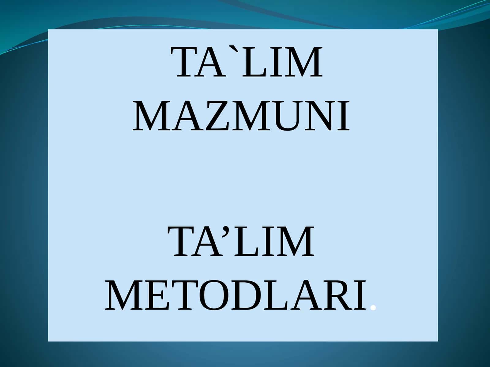 TA`LIM MAZMUNI 1
