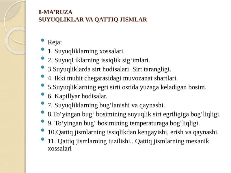 8-MA’RUZASUYUQLIKLАR VA QATTIQ JISMLAR 1