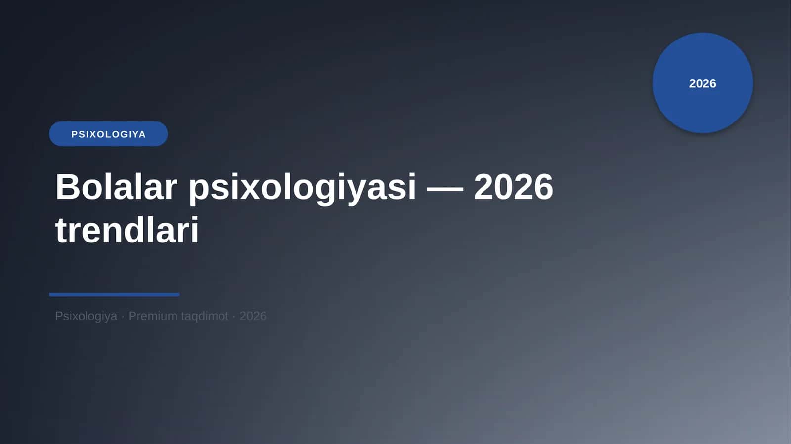 Bolalar psixologiyasi — 2026 trendlari 1