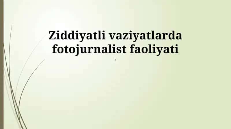 Ziddiyatli vaziyatlarda fotojurnalist faoliyati 1