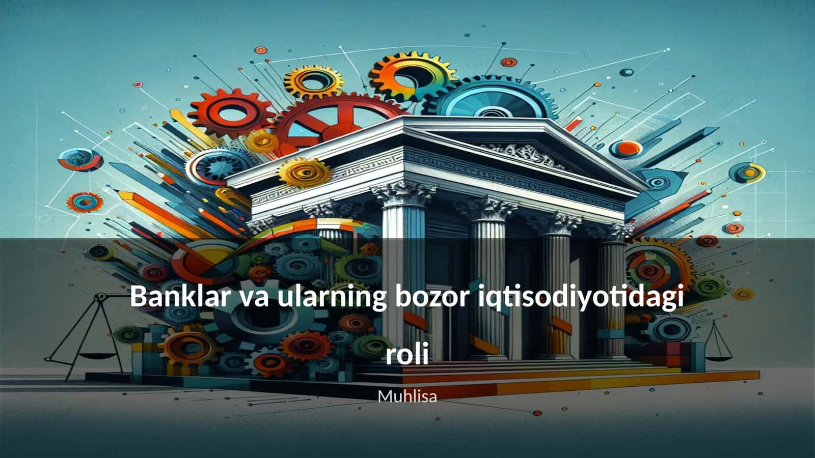 Banklar va ularning bozor iqtisodiyotidagi roli 1