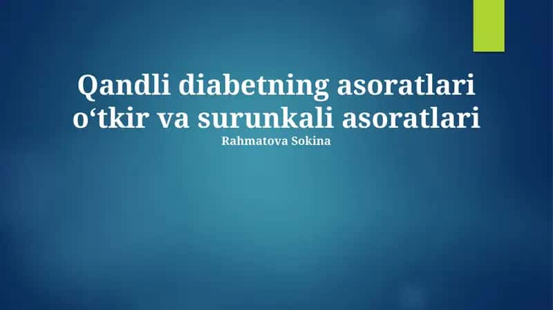 Qandli diabetning surunkali asoratlari 1