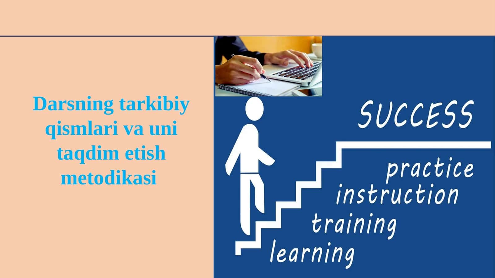 Darsning tarkibiy qismlari va uni taqdim etish metodikasi 1