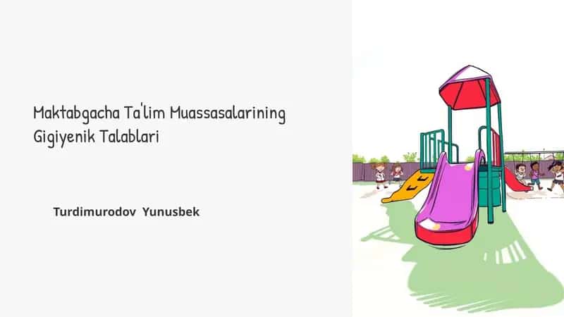 Maktabgacha Ta'lim Muassasalarining Gigiyenik Talablari 1
