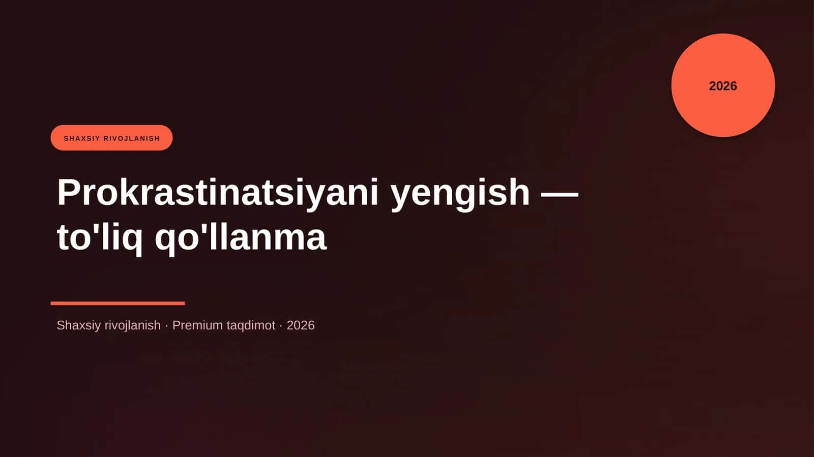 Prokrastinatsiyani yengish — to'liq qo'llanma 1