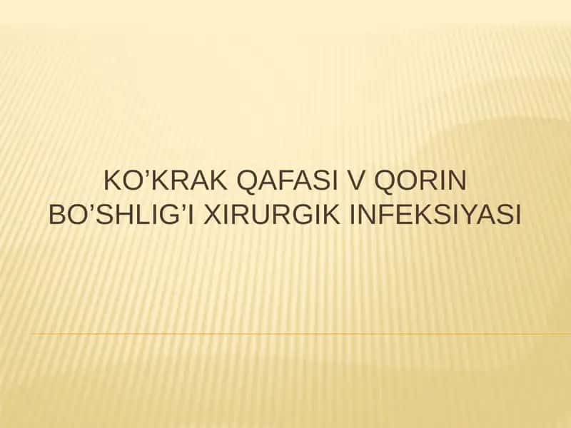 KO’KRAK QAFASI V QORIN BO’SHLIG’I XIRURGIK INFEKSIYASI 1