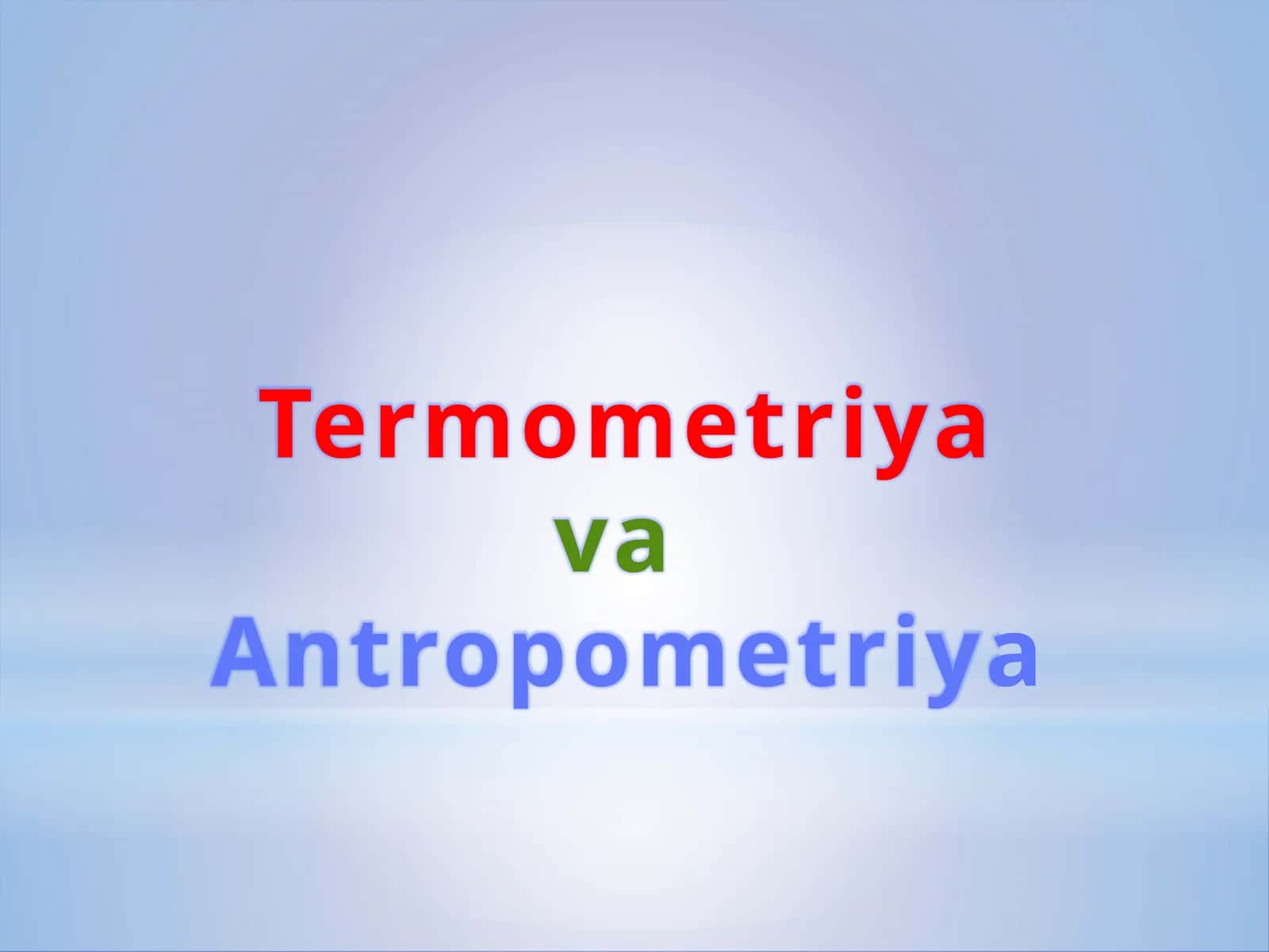 Termometriya va Antropometriya 1