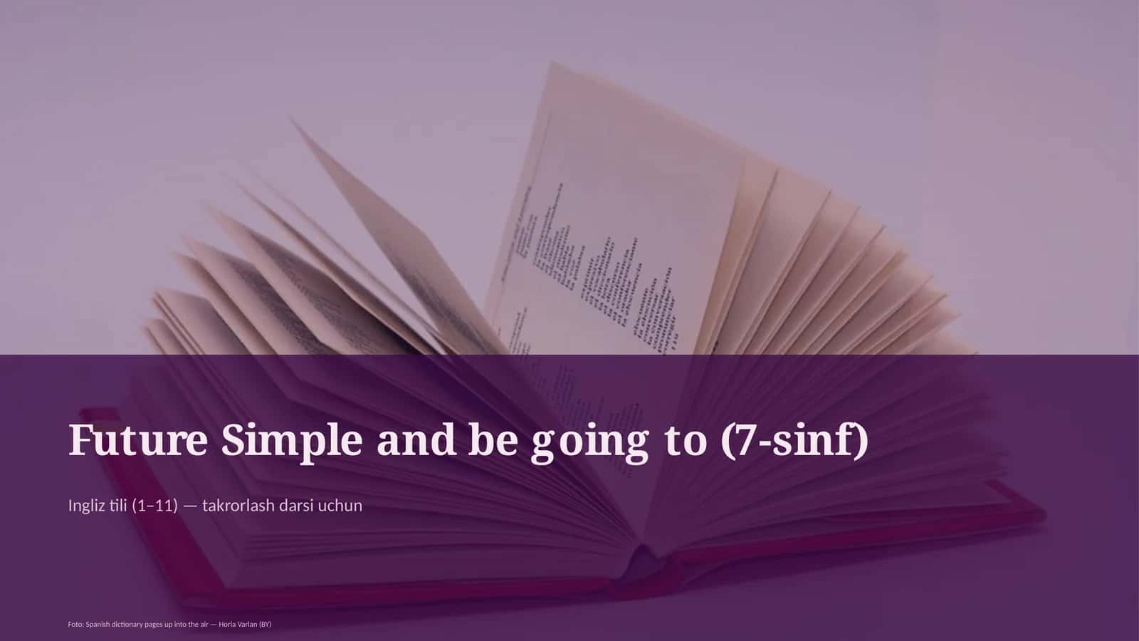 Future Simple and be going to (7-sinf) 1