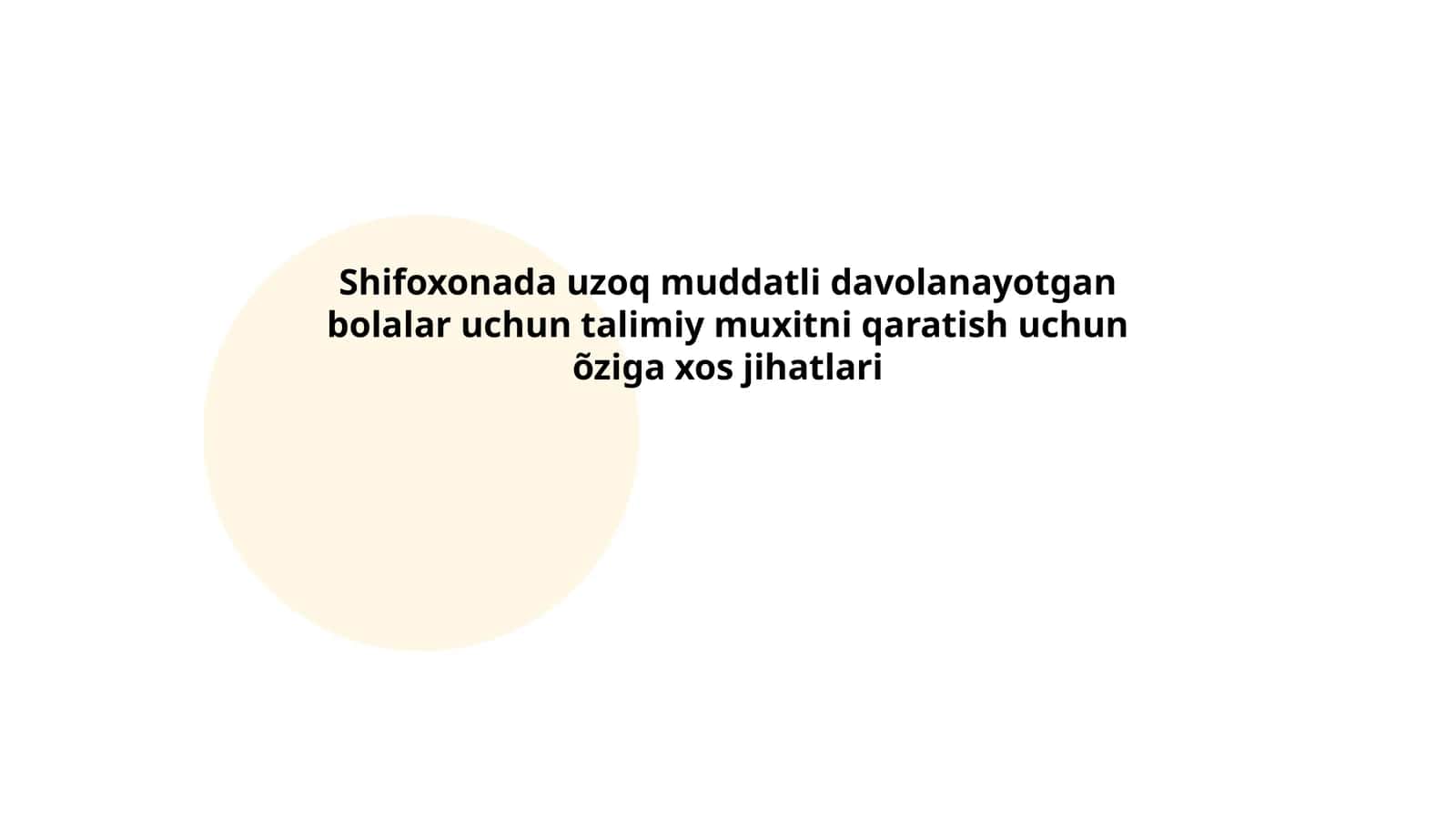 Shifoxonada uzoq muddatli davolanayotgan bolalar uchun talimiy muxitni qaratish uchun õziga xos jihatlari 1