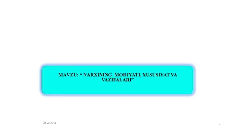 Narx tushunchasi va bozor narxining ikki tomonlama tabiati 1