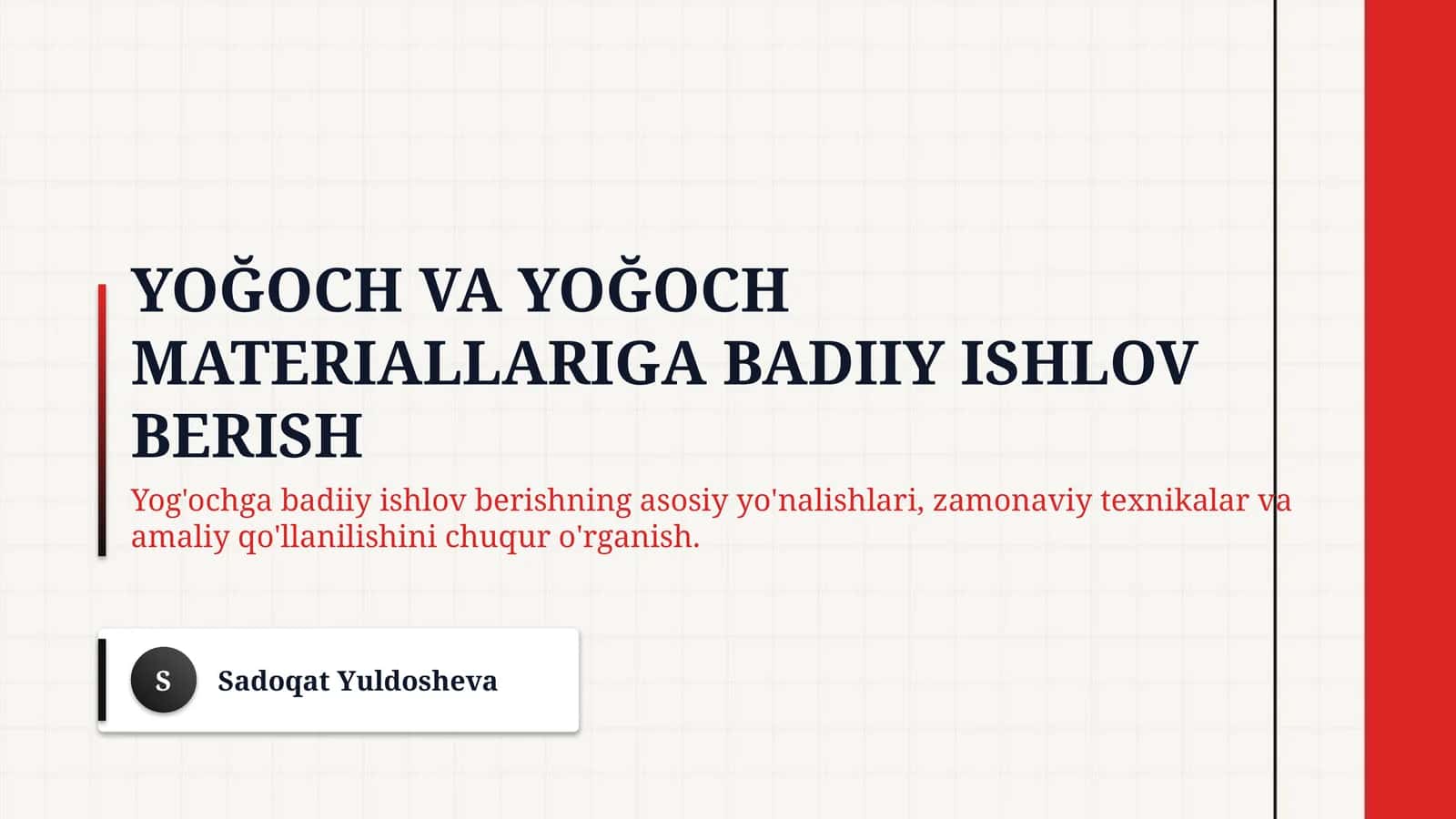 Yoğoch va yoğoch materiallariga badiiy ishlov berish 1