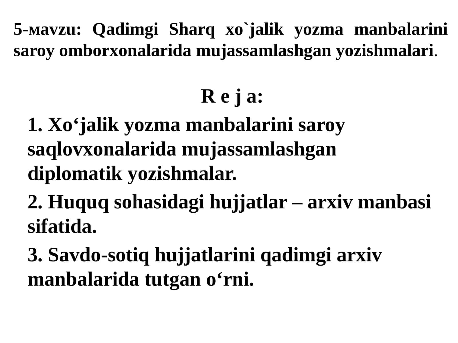 5-маvzu: QadimgiSharq хo`jalik yozma manbalarini saroy omborxonalarida mujassamlashgan yozishmalari 1
