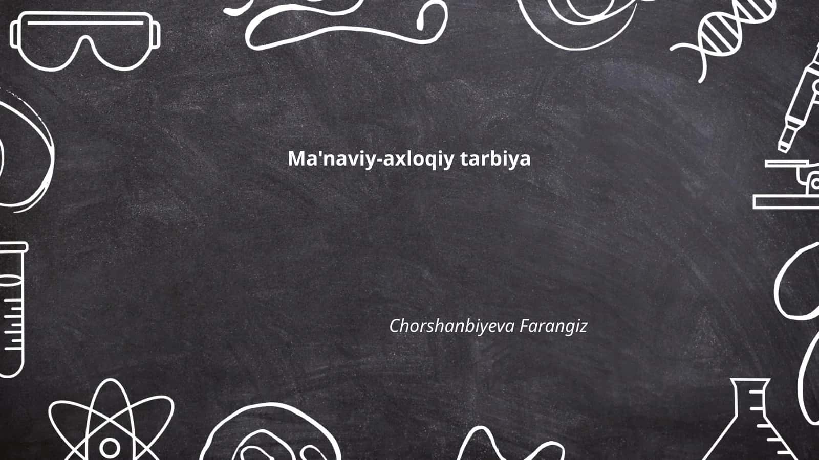 Ma'naviy-axloqiy tarbiya 1